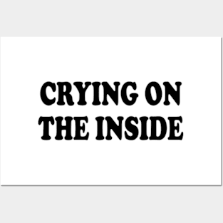 crying on the inside Posters and Art